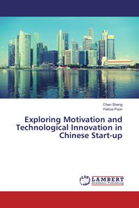 Produktbild: Exploring Motivation and Technological Innovation in Chinese Start-up