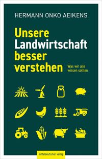 Bild vom Artikel Unsere Landwirtschaft besser verstehen vom Autor Hermann Onko Aeikens