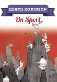 Produktbild: Heath Robinson: On Sport