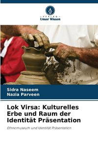 Produktbild: Lok Virsa: Kulturelles Erbe und Raum der Identit&auml;t Pr&auml;sentation