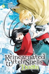 Produktbild: A Reincarnated Witch Spells Doom, Vol. 6
