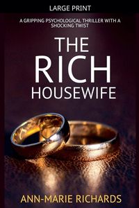 Produktbild: The Rich Housewife (A Gripping Psychological Thriller with a Shocking Twist)