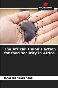 Produktbild: The African Union's action for food security in Africa