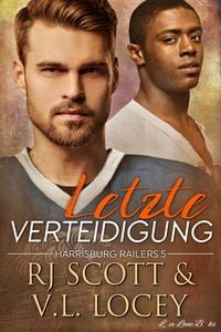 Produktbild: Letzte Verteidigung (Harrisburg Railers (Deutsche Ausgabe), #5)