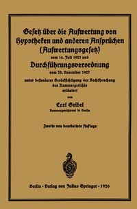 Produktbild: Gesetz &uuml;ber die Aufwertung von Hypotheken und anderen Anspr&uuml;chen (Aufwertungsgesetz) vom 16. Juli 1925 und Durchf&uuml;hrungsverordnung vom 29. November 19