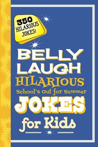 Produktbild: Belly Laugh Hilarious School's Out for Summer Jokes for Kids