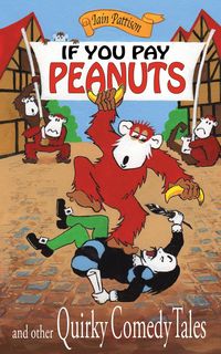 Produktbild: If You Pay Peanuts and Other Quirky Comedy Tales (Quintessentially Quirky Tales, #5)