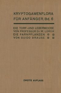 Produktbild: Die Torf- und Lebermoose / Die Farnpflanzen