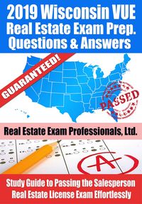Produktbild: 2019 Wisconsin VUE Real Estate Exam Prep Questions, Answers & Explanations: Study Guide to Passing the Salesperson Real Estate License Exam Effortless