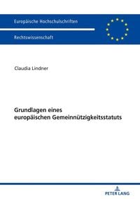 Produktbild: Grundlagen eines europ&auml;ischen Gemeinn&uuml;tzigkeitsstatuts