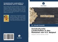Produktbild: Soziokulturelle Landschaften in den Romanen von V.S. Naipaul