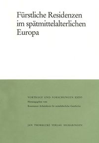 Produktbild: F&uuml;rstliche Residenzen im sp&auml;tmittelalterlichen Europa