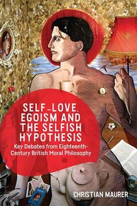 Bild vom Artikel Self-Love, Egoism and the Selfish Hypothesis vom Autor Christian Maurer