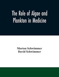 Bild vom Artikel The role of algae and plankton in medicine vom Autor Morton Schwimmer