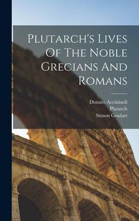 Produktbild: Plutarch's Lives Of The Noble Grecians And Romans