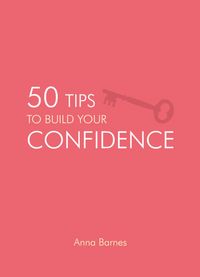 Produktbild: 50 Tips to Build Your Confidence
