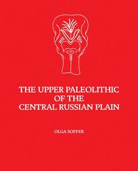 Produktbild: The Upper Paleolithic of the Central Russian Plain
