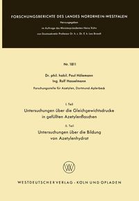 Produktbild: I. Teil Untersuchungen &uuml;ber die Gleichgewichtsdrucke in gef&uuml;llten Azetylenflaschen. II Teil Untersuchungen &uuml;ber die Bildung von Azetylenhydrat