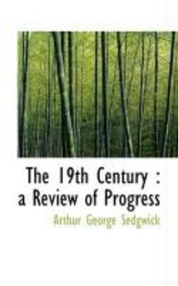 Produktbild: The 19th Century: A Review of Progress