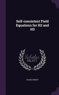 Produktbild: Self-consistent Field Equations for H2 and H3