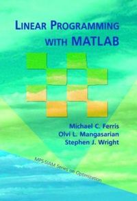 Produktbild: Ferris, M: Linear Programming Wtih MATLAB