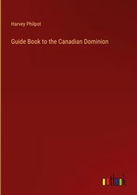 Produktbild: Guide Book to the Canadian Dominion