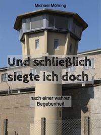 Produktbild: Und schlie&szlig;lich siegte ich doch