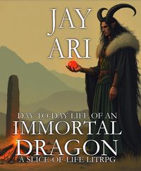 Produktbild: Day-to-Day Life of an Immortal Dragon (A Slice-Of-Life LitRPG)