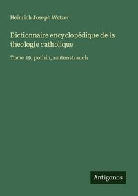 Produktbild: Dictionnaire encyclop&eacute;dique de la theologie catholique