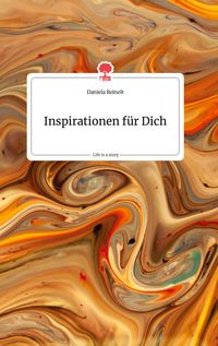 Produktbild: Inspirationen f&uuml;r Dich. Life is a Story - story.one
