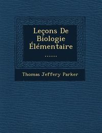 Produktbild: Le&ccedil;ons De Biologie &Eacute;l&eacute;mentaire ......