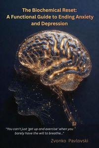 Produktbild: The Biochemical Reset: A Functional Guide to Ending Anxiety and Depression