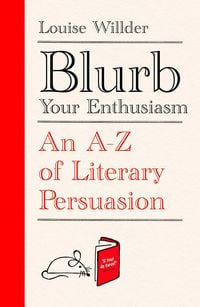 Bild vom Artikel Blurb Your Enthusiasm vom Autor Louise Willder