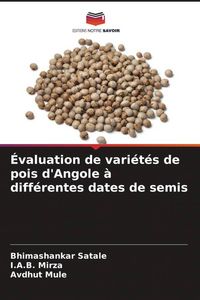 Produktbild: &Eacute;valuation de vari&eacute;t&eacute;s de pois d'Angole &agrave; diff&eacute;rentes dates de semis
