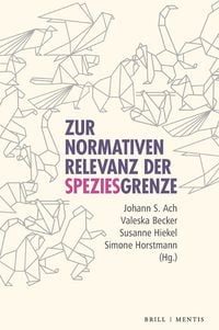 Produktbild: Die normative Relevanz der Speziesgrenze
