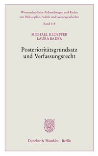 Produktbild: Posteriorit&auml;tsgrundsatz und Verfassungsrecht