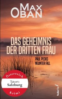Produktbild: Das Geheimnis der dritten Frau: Paul Pecks neunter Fall. &Ouml;sterreich-Krimi