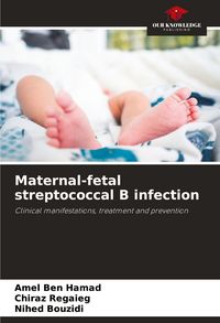 Produktbild: Maternal-fetal streptococcal B infection