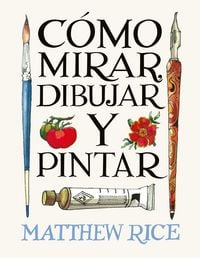 Produktbild: C&oacute;mo mirar, dibujar y pintar