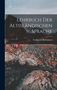 Produktbild: Lehrbuch der Altisl&auml;ndischen Sprache