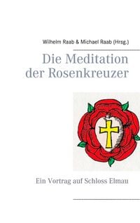 Produktbild: Die Meditation der Rosenkreuzer