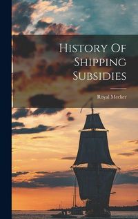 Produktbild: History Of Shipping Subsidies