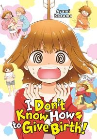 Produktbild: I Don't Know How to Give Birth!