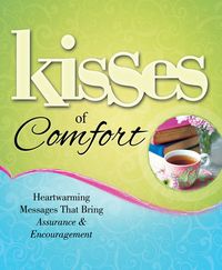 Produktbild: Kisses of Comfort: Heartwarming Messages That Bring Assurance & Encouragement