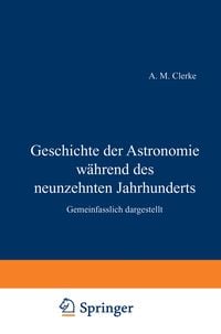 Produktbild: Geschichte der Astronomie w&auml;hrend des neunzehnten Jahrhunderts