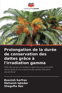Produktbild: Prolongation de la dur&eacute;e de conservation des dattes gr&acirc;ce &agrave; l'irradiation gamma