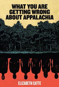 Produktbild: What You Are Getting Wrong about Appalachia
