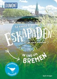 Produktbild: 52 kleine & gro&szlig;e Eskapaden in und um Bremen
