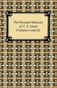 Produktbild: The Personal Memoirs of U. S. Grant (Volumes I and II)