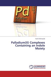 Produktbild: Palladium(II) Complexes Containing an Indole Moiety